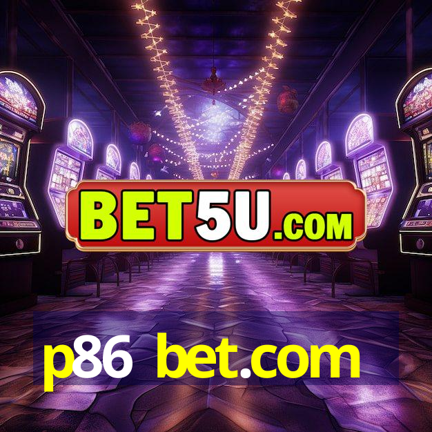 p86 bet.com