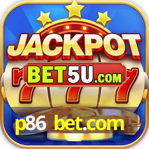 p86 bet.com