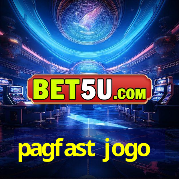 pagfast jogo