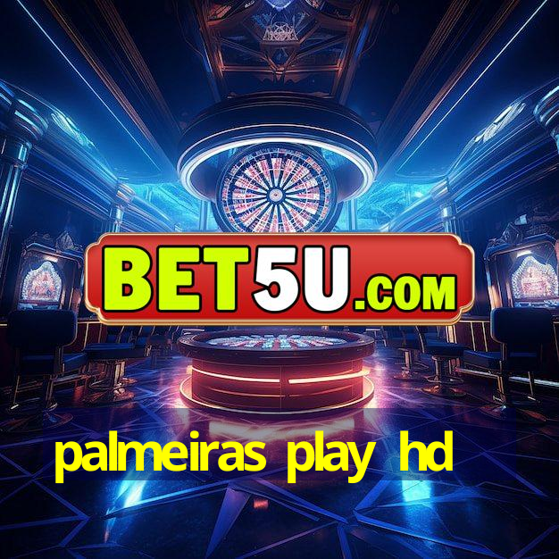 palmeiras play hd