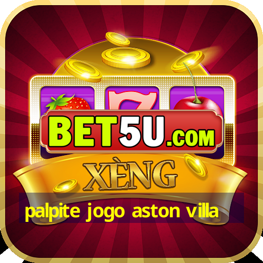 palpite jogo aston villa