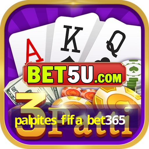 palpites fifa bet365