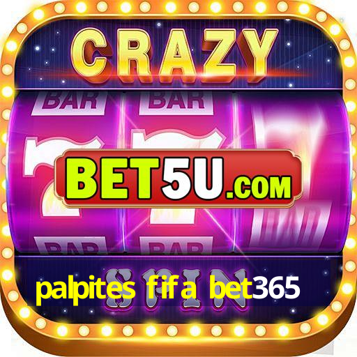 palpites fifa bet365