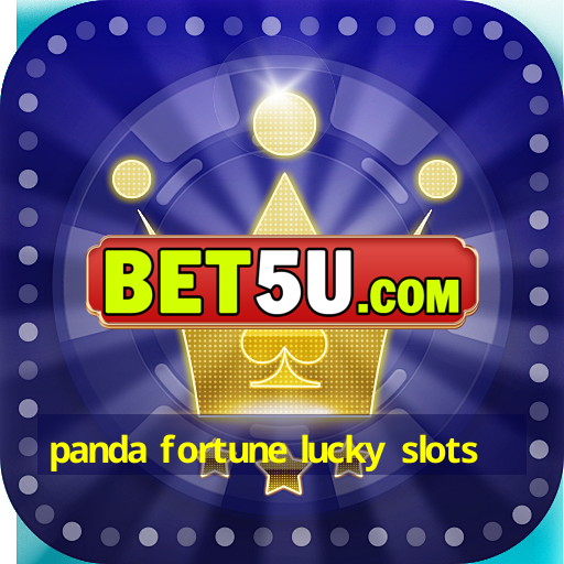 panda fortune lucky slots