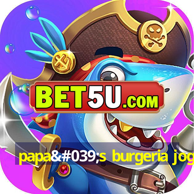 papa's burgeria jogo