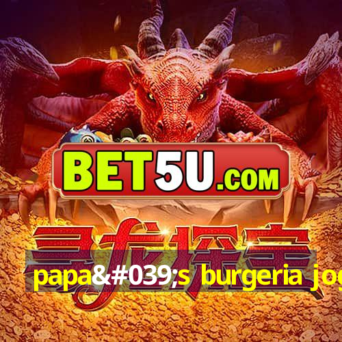 papa's burgeria jogo