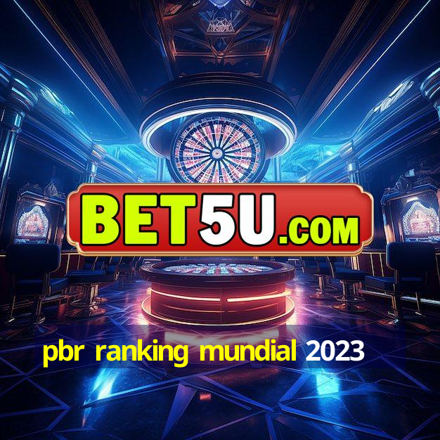 pbr ranking mundial 2023