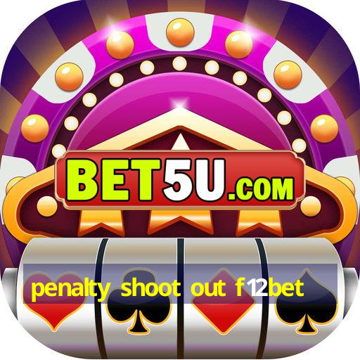 penalty shoot out f12bet