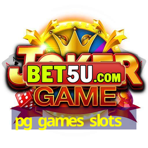 pg games slots