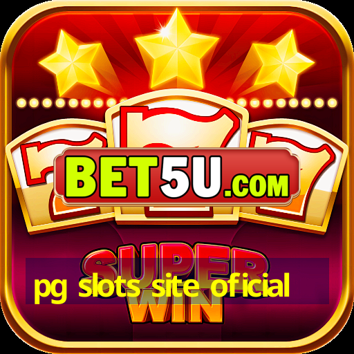 pg slots site oficial