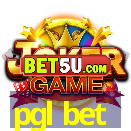 pgl bet