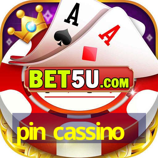 pin cassino