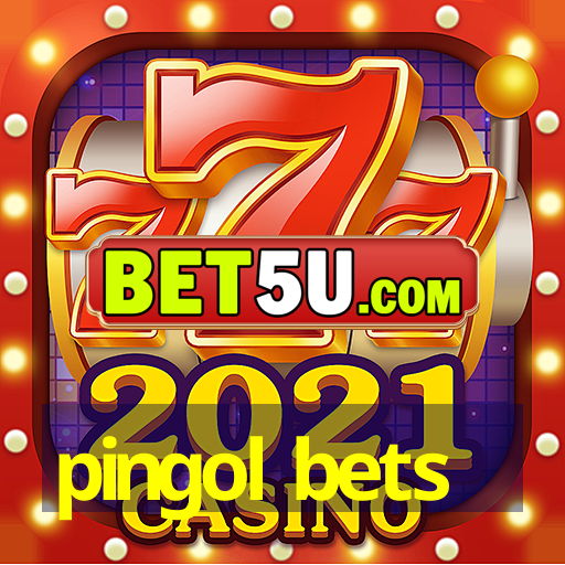 pingol bets