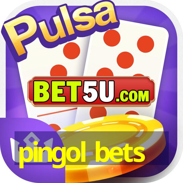 pingol bets