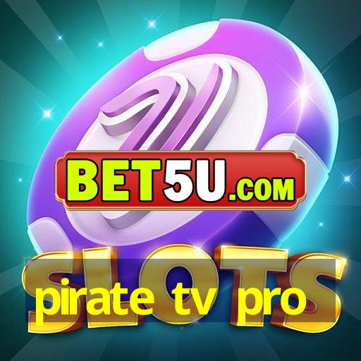 pirate tv pro