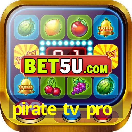 pirate tv pro