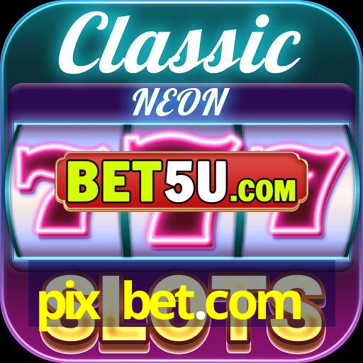 pix bet.com