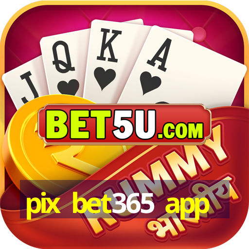 pix bet365 app