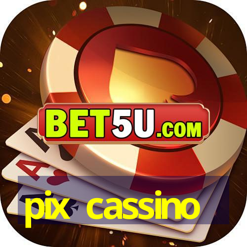 pix cassino