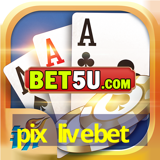 pix livebet