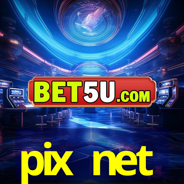 pix net