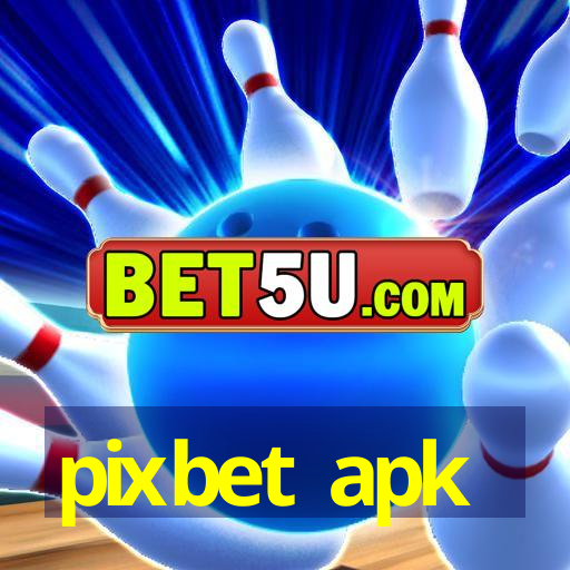 pixbet apk