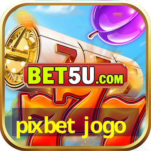 pixbet jogo