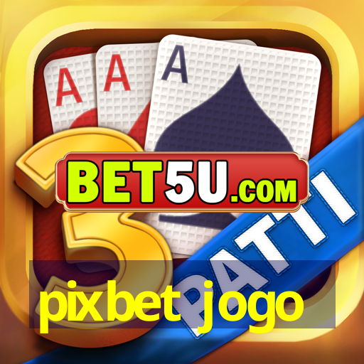 pixbet jogo