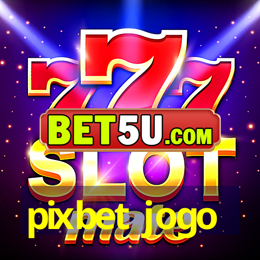 pixbet jogo