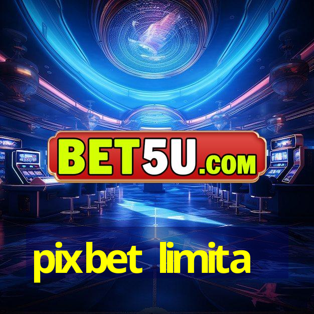 pixbet limita