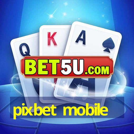 pixbet mobile