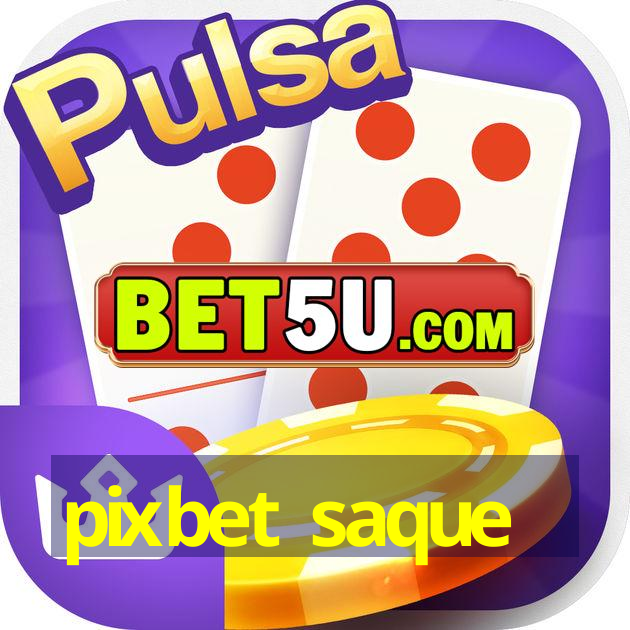 pixbet saque