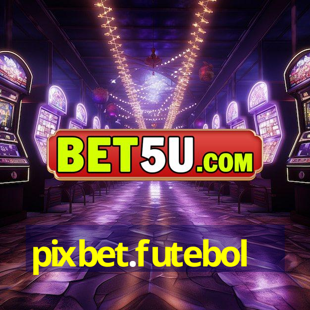 pixbet.futebol