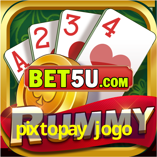 pixtopay jogo