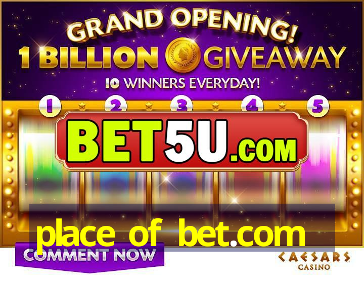 place of bet.com