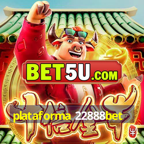 plataforma 22888bet