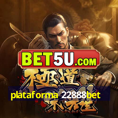 plataforma 22888bet