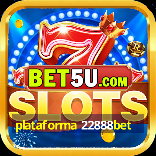 plataforma 22888bet