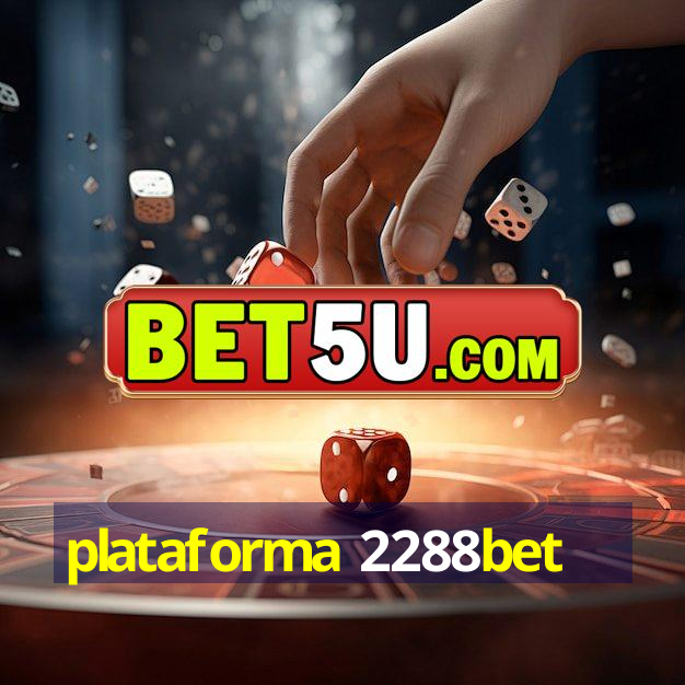 plataforma 2288bet