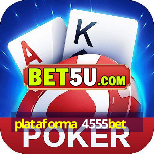 plataforma 4555bet