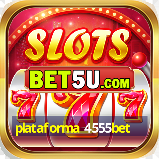 plataforma 4555bet