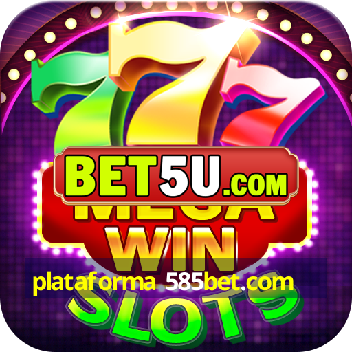 plataforma 585bet.com