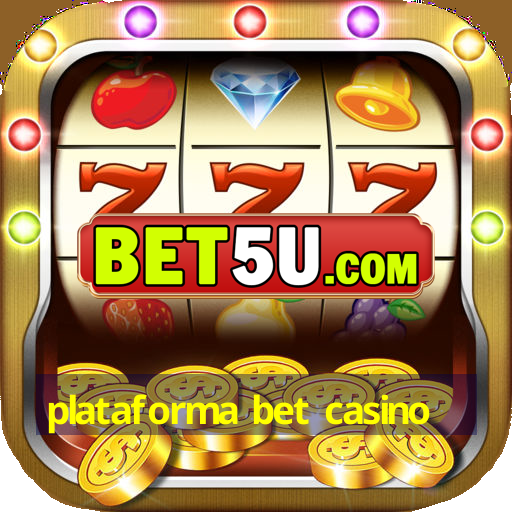 plataforma bet casino