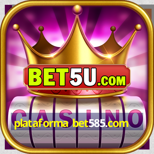 plataforma bet585.com