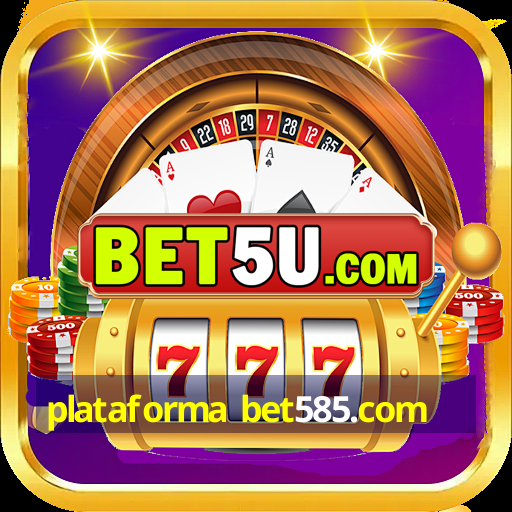 plataforma bet585.com