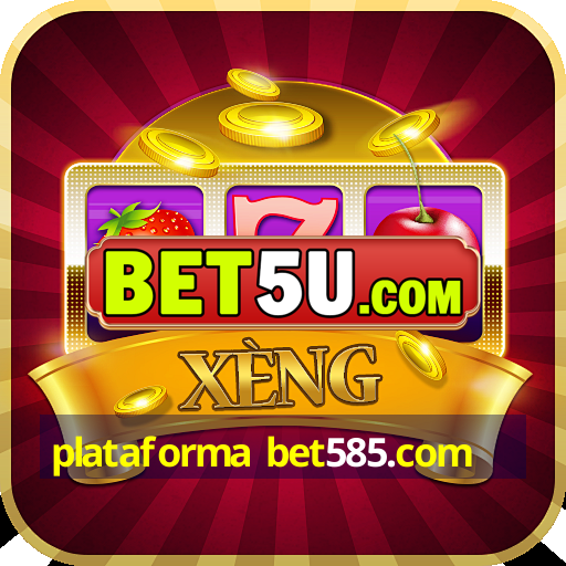 plataforma bet585.com