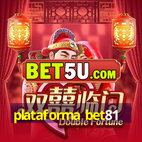 plataforma bet81