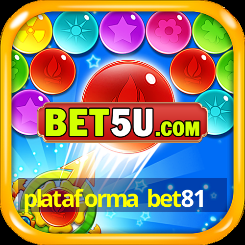 plataforma bet81