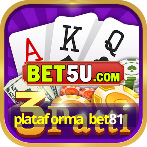 plataforma bet81