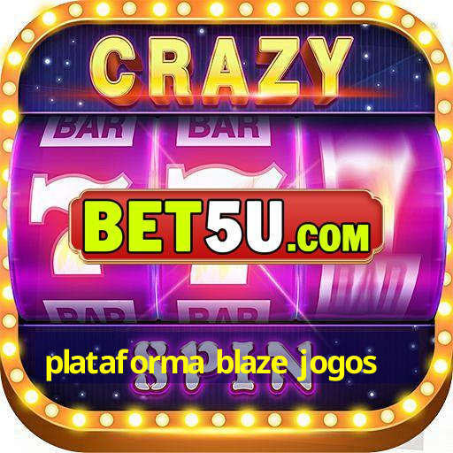 plataforma blaze jogos